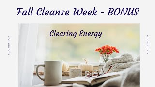 Ayurveda Fall Cleanse - Clearing Energy
