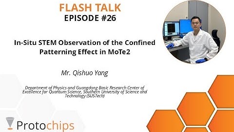 FLASH TALKS: EP #26 - In-Situ STEM Observation of the Confined Patterning Effect in MoTe2