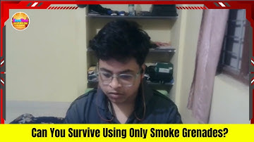 Can You Survive Using Only Smoke Grenades?