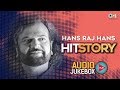 Hitstory by hans raj hans  audio  non  stop punjabi hits