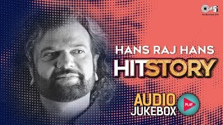 HitStory by Hans Raj Hans | Audio Jukebox | Non - Stop Punjabi Hits