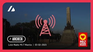 Love Radio 90.7 Manila - Radio Aircheck (03.02.2023)