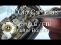 Fix Old Cameras: Canon TLB / FTB Shutter Bounce