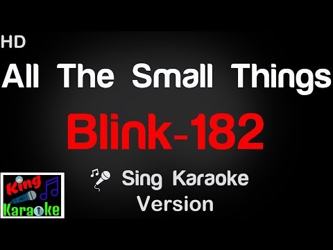 🎤 Blink 182 - All The Small Things (Karaoke Version) - King Of Karaoke