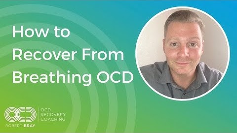 How to Recover From Breathing OCD
