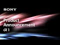 Product Announcement Alpha 1 | Sony | α [Subtitle available in 22 languages]