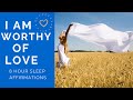 I Am Worthy of Love 8 Hr Sleep Affirmations for Self Love Self Esteem - Rain