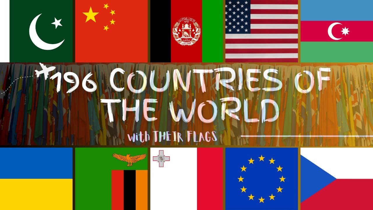 All 196 Countries of the World with Flags 🌍 | A Complete List (2024 ...
