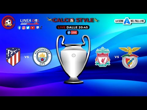ATLETICO MADRID-MANCHESTER CITY & LIVERPOOL-BENFICA LIVE / CHAMPIONS LEAGUE