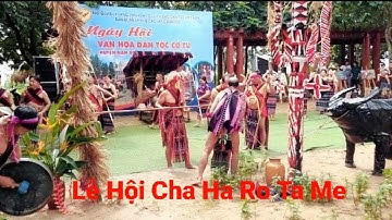 Lễ hội Mừng Lúa Mới, A Riêu Aza của Dân Tộc Cơ Tu (p2).