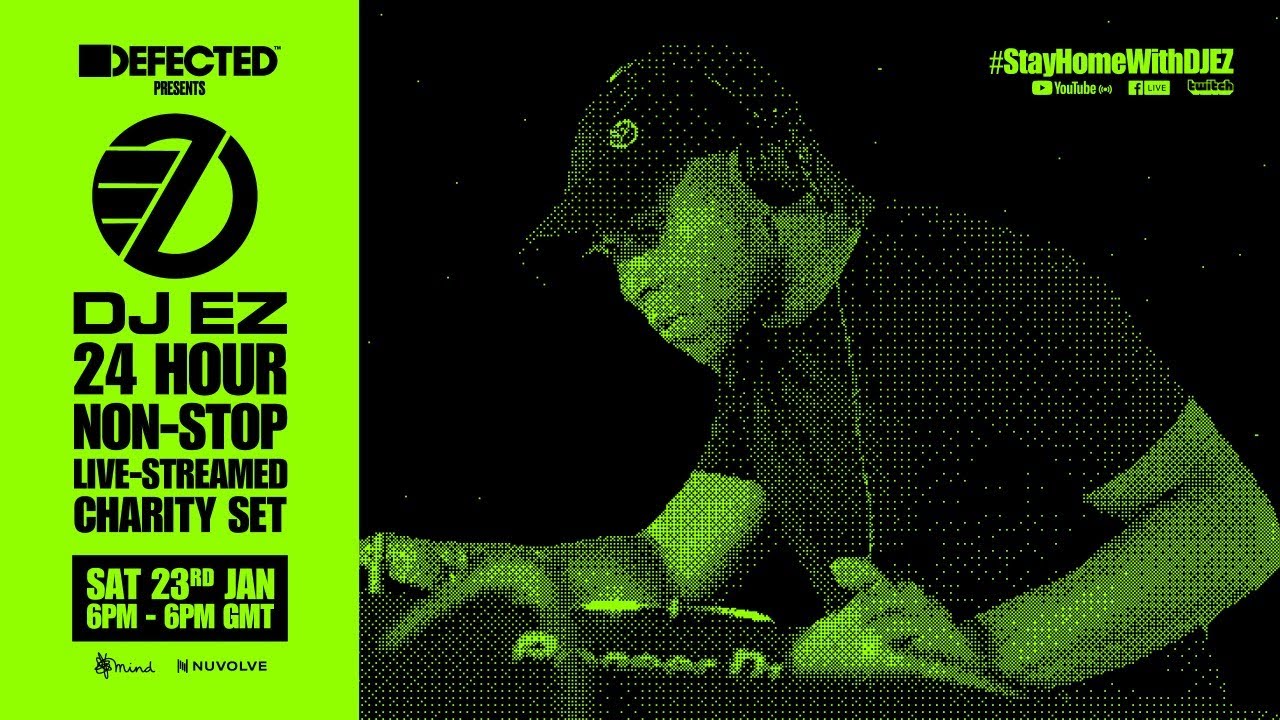 Defected Presents: DJ EZ 24 Hour Non-Stop Live-Streamed Charity Set (Part 1)