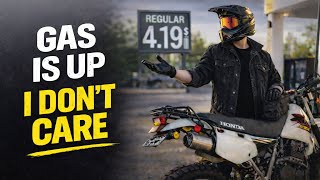 Gas Is Rising Again So Why Doesnt It Matter? Xr650L