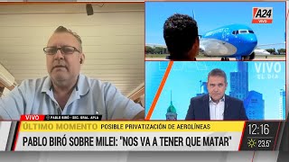 ✈ Privatización de Aerolíneas Argentinas: "Tuve una frase poco feliz" - dijo Pablo Biró