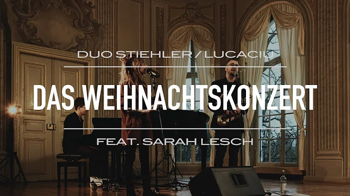 Duo Stiehler/Lucaciu feat. Sarah Lesch - Das Weihn...