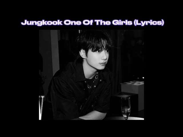 Jungkook Ai Cover - One Of The Girls (Lyrics) class=