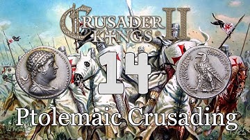 Ck2 - Crusading to restore the Hellenic Ptolemaic Kingdom 14