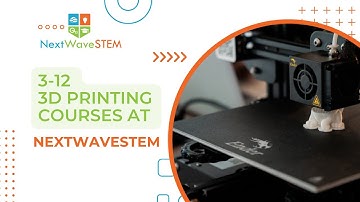 3D Printing K-12 STEM Education by NextWaveSTEM