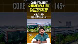 St. Joseph’s Institute &amp; Thanthai Periyar Engineering 🔥 Best Chennai Colleges for 130–170 Cutoff
