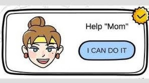Brain Out Help Mom Level 1-15 All Answers Walkthrough