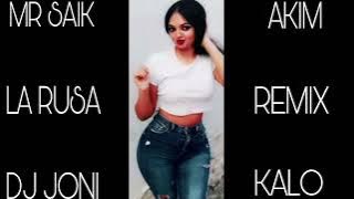 MR SAIK LA RUSA REMIX FLAMENCO DJ JONI KALO