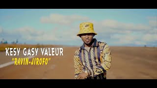 KESY GASY VALEUR - RAVIN-JIRÔFO (NOUVEAUTE GASY 2021)