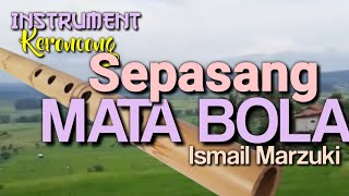SEPASANG MATA BOLA  / Ismail Marzuki / Instrument Keroncong