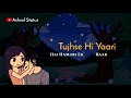 Jaan Nisaar Arijit Singh Kedarnath Love Whatsapp Status 2018 Whatsapp Status Video Download Free