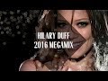 Hilary Duff Megamix [2016]