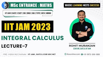 MATHEMATICAL INTEGRAL CALCULUS L-7