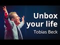 Unbox your life  tobias beck