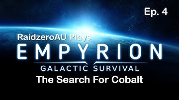 The Search For Cobalt | Empyrion Gameplay | Ep.4