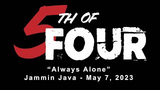 "Always Alone" by 5th of Four - Live at Jammin Java