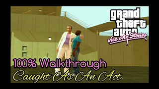 GTA VCS 100% Walkthrough: Caught As An Act