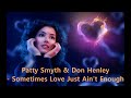 Patty Smyth & Don Henley - Sometimes Love Just Ain