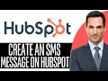 How to Create an SMS Message on HubSpot – (2026) Step-by-Step