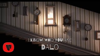 DALO - I Know Who You Are