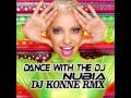 Dance with the dj  nubia ft dj konne rmx