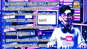 HARTA GAK DIBAWA MATI°°DJ DANGDUT FULL BASS TERBARU°°2025#dmd#studio #