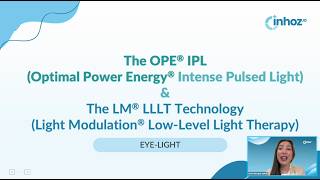OPE™️IPL & LM™️LLLT: A New Horizon of Dry Eye Treatment @Seri Ilmu Kesehatan Mata Batch 6 Inhoz.id