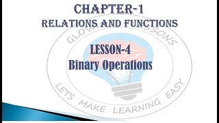 class XII |  Chapter- 1 | Lesson 4 | Binary Operations
