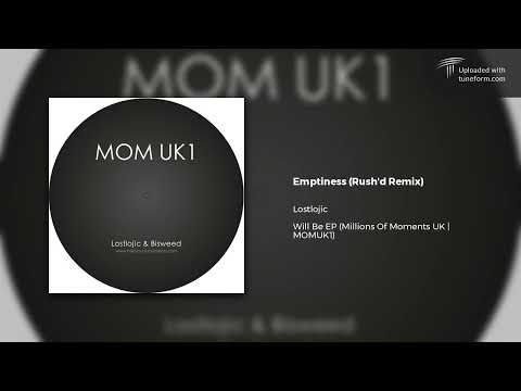 Bisweed — Lostlojic - Emptiness (Rush'd Remix) (Millions Of Moments UK | MOMUK1) [Dubstep]