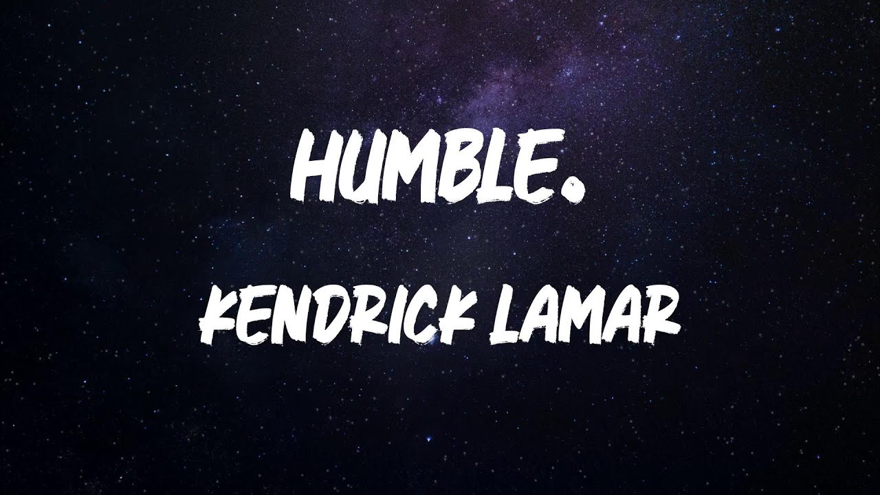 Kendrick Lamar HUMBLE. (Lyric Video) (Hol' up, bitch) sit down
