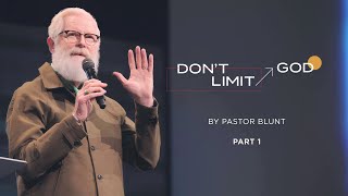 Don't Limit God-Part 1
