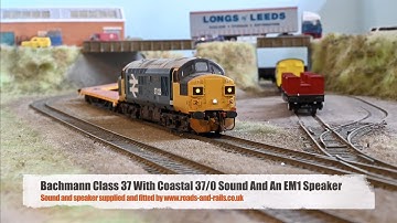 Bachmann Class 37 With Coastal DCC Sound And An EM1/Megabass Speaker Combo