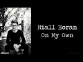 Niall Horan - On My Own (Lyrics) (Studio Version)