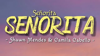 Señorita - Shawn Mendes & Camila Cabello | Letra / Lyrics | Lyrics Video | Official Video