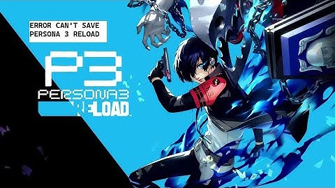 FIX ERROR SAVE DATA PERSONA 3 RELOAD GAME PASS