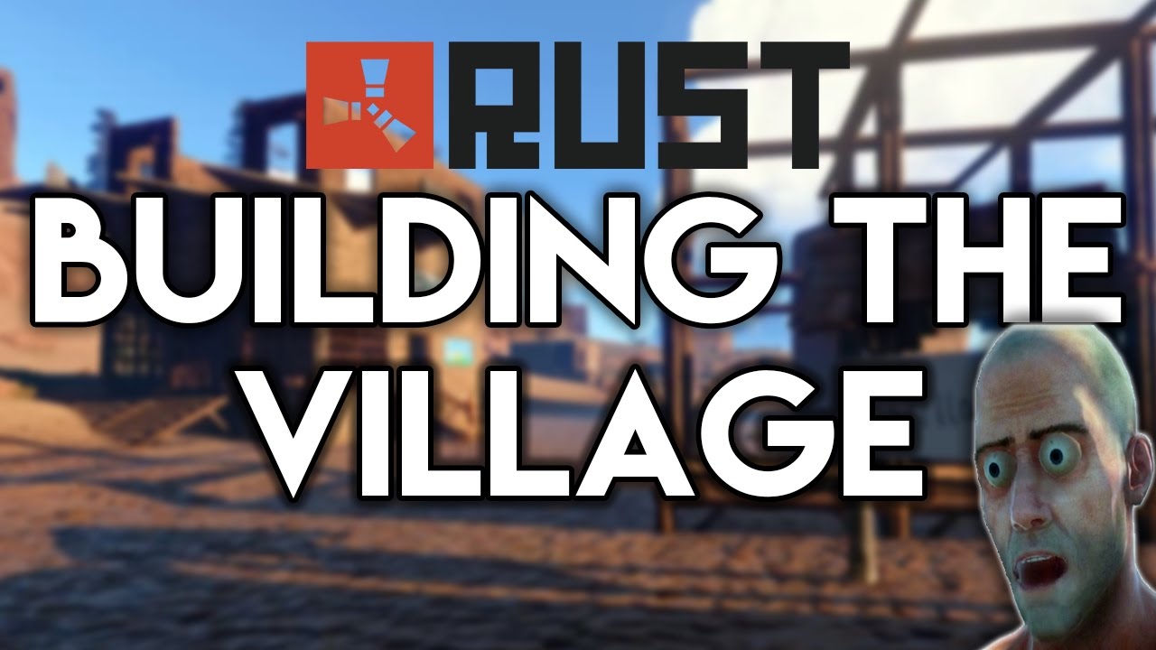 BUILDING THE VILLAGE Rust CO OP Survival Village 2 0 YouTube building-the-village-rust-co-op-survival-village-2-0-youtube