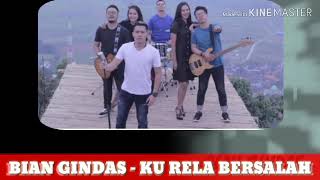 Bian Gindas  Ku Rela Bersalah  Lirik