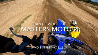 Frankie White 51s 30+ Masters OTHG E Street MX 5.11.24